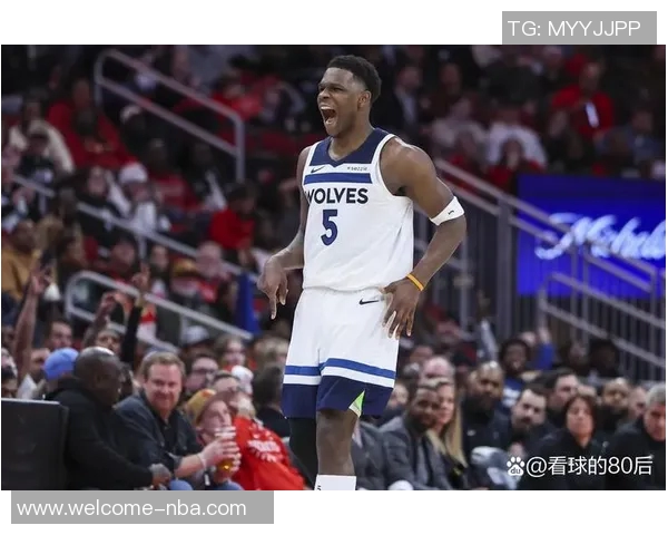 森林狼官方宣布爱德华兹因右脚酸痛明日对国王比赛出战存疑